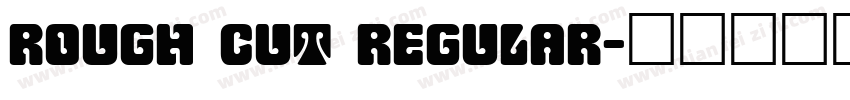 Rough Cut Regular字体转换
